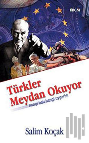 Türkler Meydan Okuyor