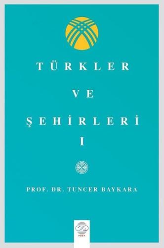 Türkler Ve Şehirler - I | Kitap Ambarı