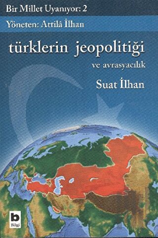 Türklerin Jeopolitiği ve Avrasyacılık Bir Millet Uyanıyor 2