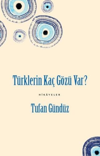 Türklerin Kaç Gözü Var? Hikayeler