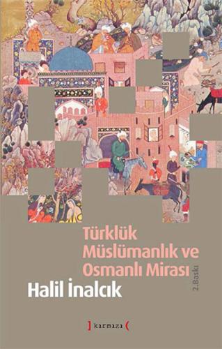 Türklük Müslümanlık ve Osmanlı Mirası | Kitap Ambarı