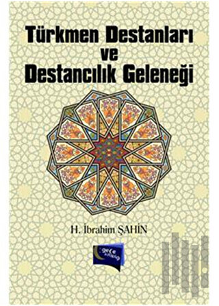 Türkmen Destanları ve Destancılık Geleneği