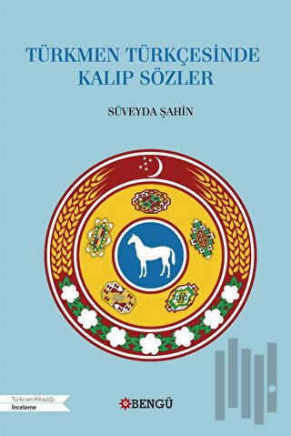 Türkmen Türkçesinde Kalıp Sözler