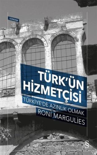 Türk'ün Hizmetçisi - Türkiye'de Azınlık Olmak