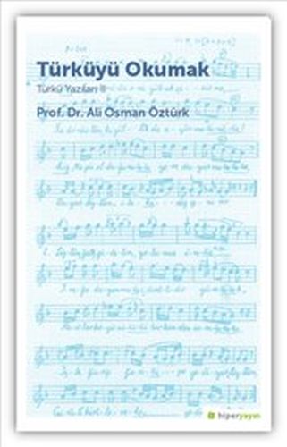 Türküyü Okumak : Türkü Yazıları 2