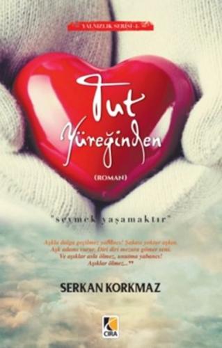 Tut Yüreğinden | Kitap Ambarı