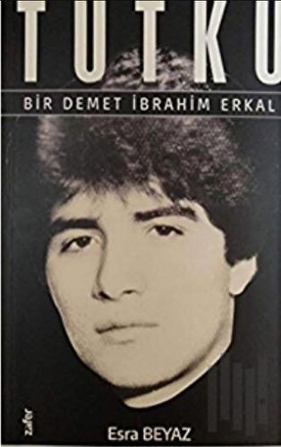 Tutku - Bir Demet İbrahim Erkal