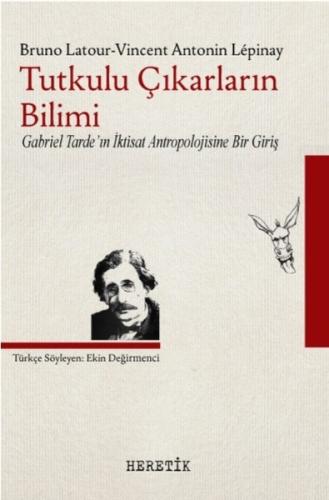Tutkulu Çıkarların Bilimi | Kitap Ambarı