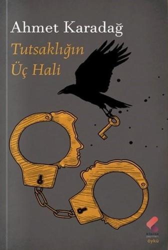 Tutsaklığın Üç Hali | Kitap Ambarı
