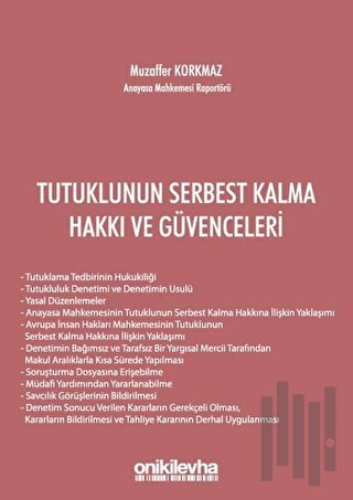 Tutuklunun Serbest Kalma Hakkı ve Güvenceleri