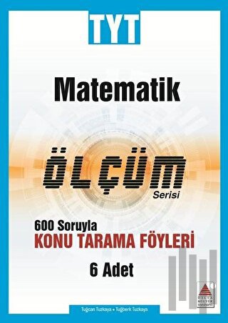 TYT Matematik Ölçüm Serisi 600 Soruyla Konu Tarama Föyleri