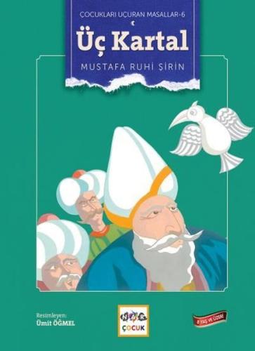 Üç Kartal - Çocukları Uçuran Masallar 6 | Kitap Ambarı