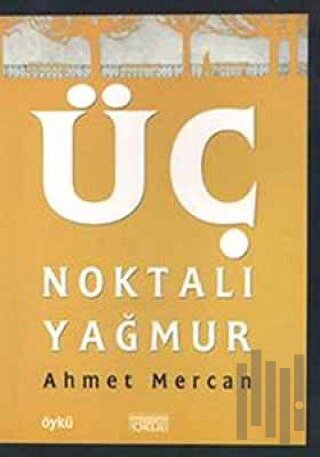 Üç Noktalı Yağmur