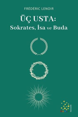 Üç Usta: Sokrates, İsa ve Buda | Kitap Ambarı