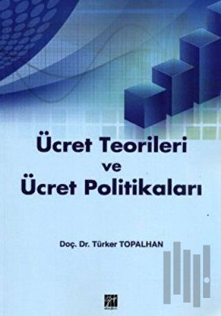 Ücret Teorileri ve Ücret Politikaları