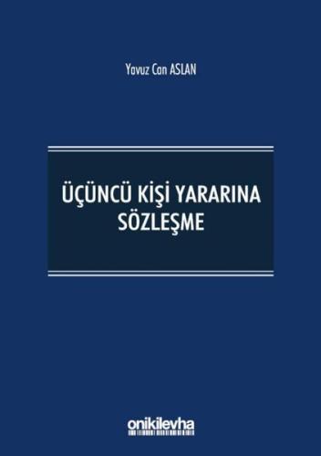 Üçüncü Kişi Yararına Sözleşme (Ciltli)