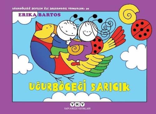 Uğurböceği Sevecen ile Salyangoz Tomurcuk 39: Uğurböceği Sarıcık | Kit