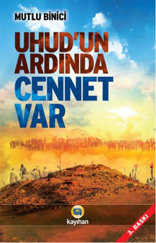 Uhud'un Ardında Cennet Var