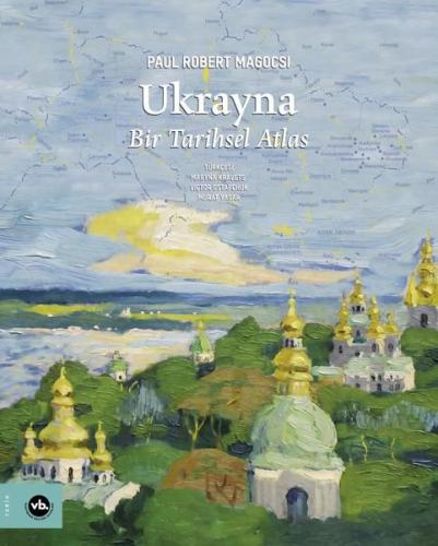 Ukrayna: Bir Tarihsel Atlas (Ciltli)