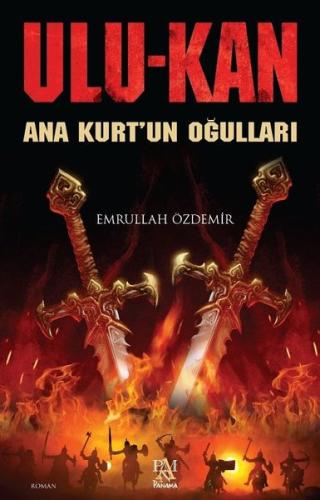 Ulu-Kan Ana Kurt'un Oğulları