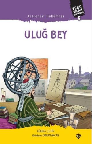 Astronom Hükümdar Uluğ Bey | Kitap Ambarı