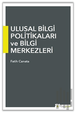 Ulusal Bilgi Politikaları ve Bilgi Merkezleri