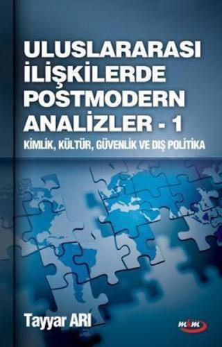 Uluslararası İlişkilerde Postmodern Analizler - 1 | Kitap Ambarı