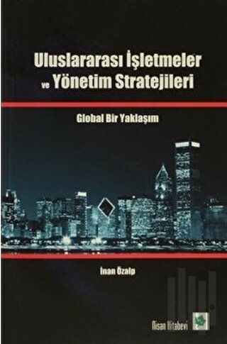 Uluslararası İşletmeler ve Yönetim Stratejileri