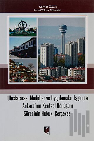 Uluslararası Modeller ve Uygulamalar Işığında Ankara'nın Kentsel Dönüş
