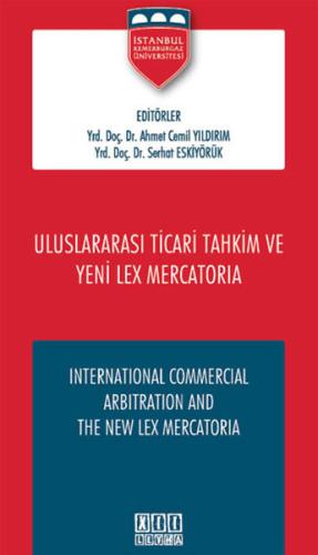 Uluslararası Ticari Tahkim ve Yeni Lex Mercatoria (Ciltli)