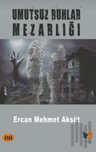 Umutsuz Ruhlar Mezarlığı