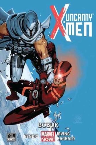 Uncanny X-Men Cilt 02 - Bozuk