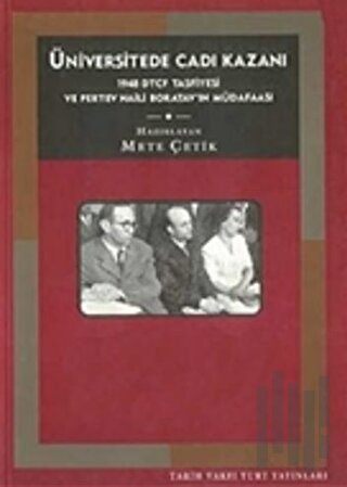 Üniversite’de Cadı Kazanı 1948 DTCF Tasfiyesi ve Pertev Naili Boratav’