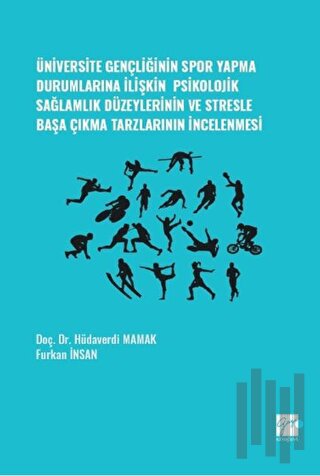 Üniversite Gençliğinin Spor Yapma Durumlarına İlişkin Psikolojik Sağlamlık Düzeylerinin ve Stresle Başa Çıkma Tarzlarının İncelenmesi