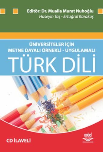 Üniversiteler İçin Metne Dayalı Örnekli-Uygulamalı Türk Dili