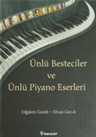 Ünlü Besteciler ve Ünlü Piyano Eserleri (Ciltli)