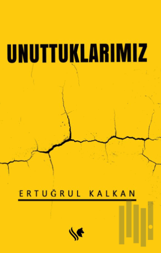 Unuttuklarımız