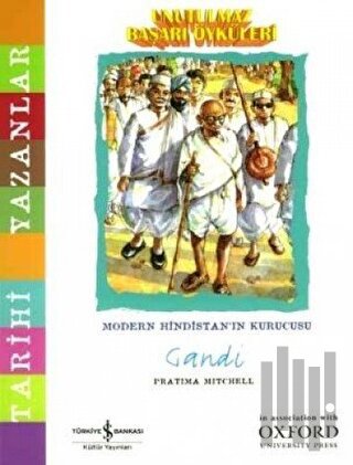 Unutulmaz Başarı Öyküleri - Gandi