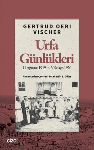 Urfa Günlükleri: 11 Ağustos 1919 - 30 Mayıs 1920