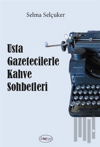 Usta Gazetecilerle Kahve Sohbetleri