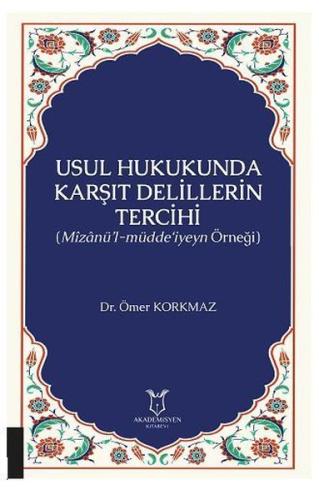 Usul Hukukunda Karşıt Delillerin Tercihi