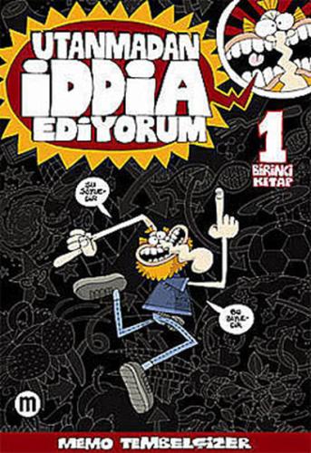 Utanmadan İddia Ediyorum - 1 | Kitap Ambarı
