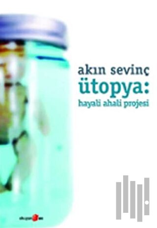 Ütopya: Hayali Ahali Projesi | Kitap Ambarı