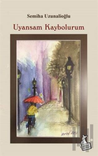 Uyansam Kaybolurum