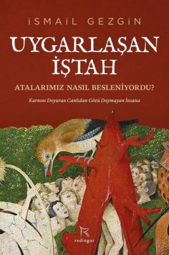 Uygarlaşan İştah: Atalarımız Nasıl Besleniyordu? | Kitap Ambarı