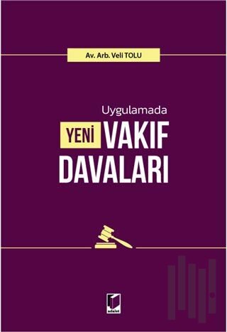 Uygulamada Yeni Vakıf Davaları