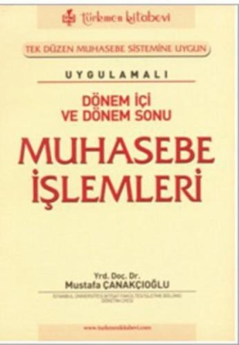 Uygulamalı Dönem İçi ve Dönem Sonu Muhasebe İşlemleri
