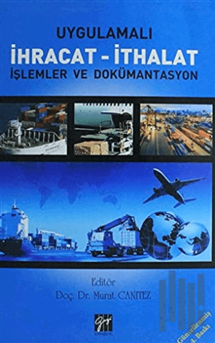 Uygulamalı İhracat - İthalat İşlemler ve Dökümantasyon