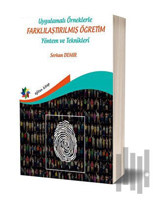 Uygulamalı Örneklerle Farklılaştırılmış Öğretim Yöntem ve Teknikleri