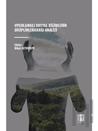 Uygulamalı Sosyal Bilimlerin Disiplinlerarası Analizi | Kitap Ambarı